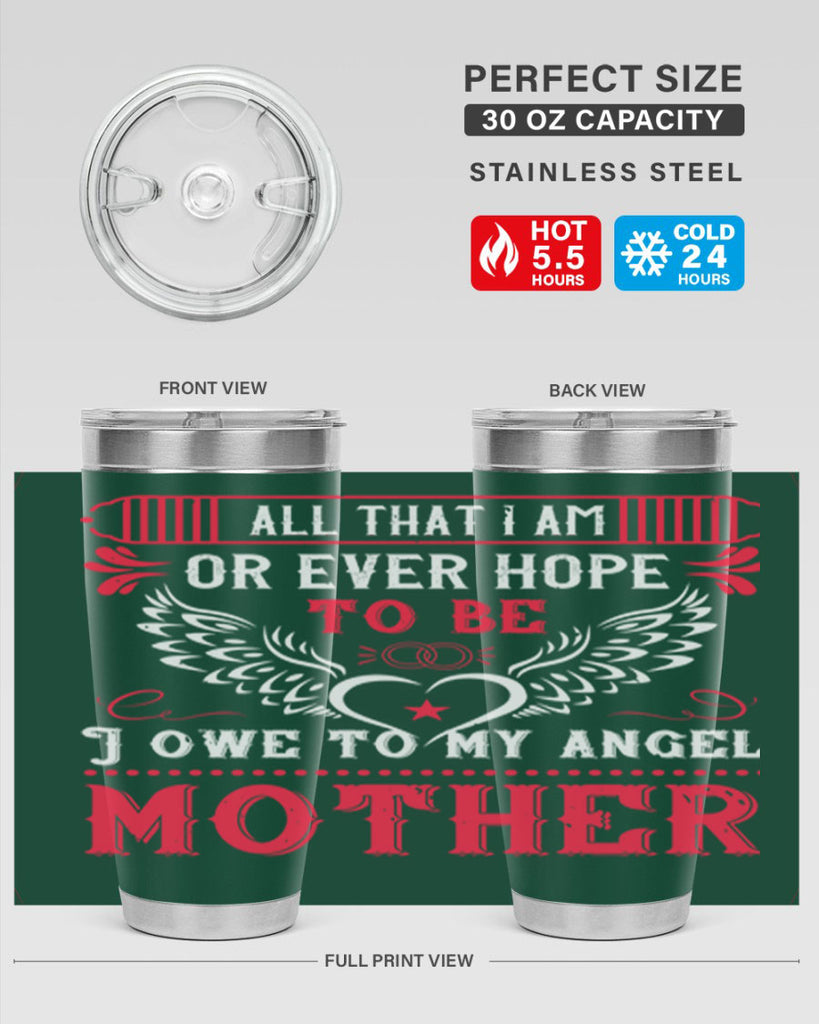 all that i am or 94#- mothers day- Tumbler