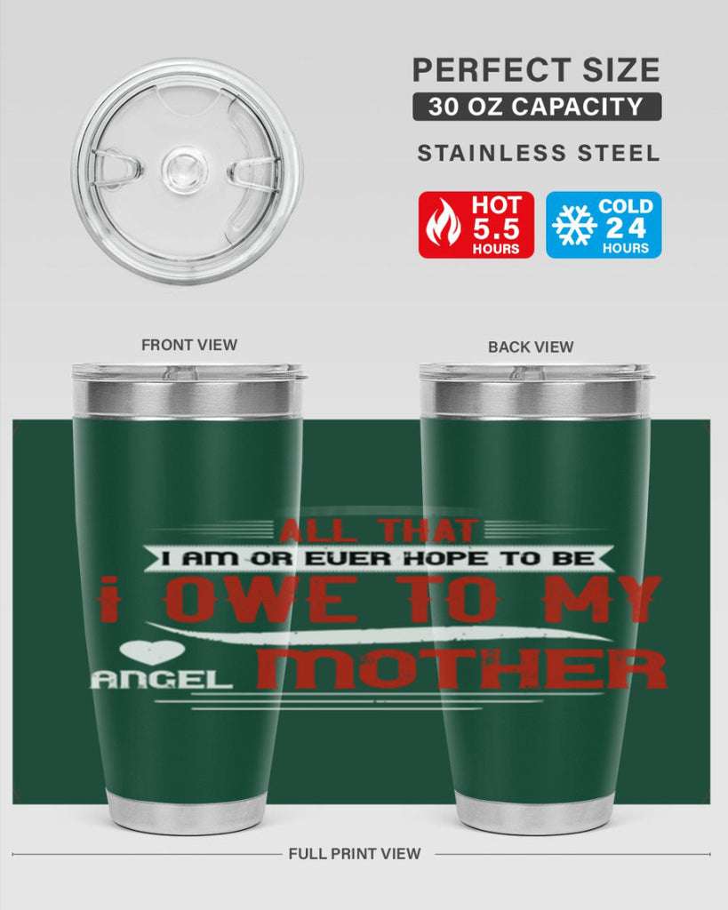 all that i am or ever hope to be 223#- mom- Tumbler