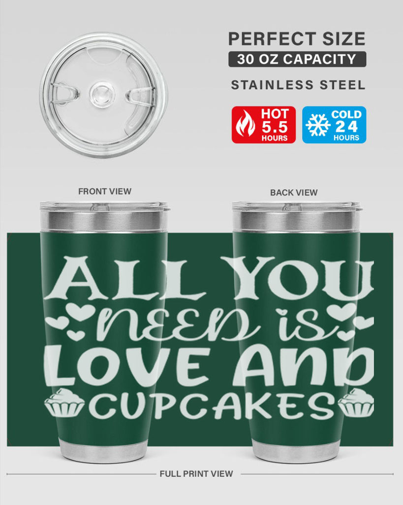 all you need is love and cupcakes 61#- kitchen- Tumbler