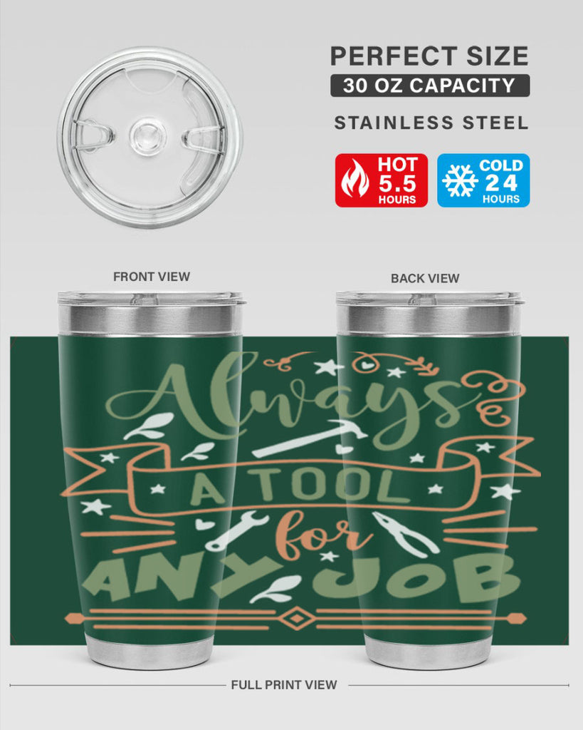 always a tool for any job 112#- fathers day- Tumbler
