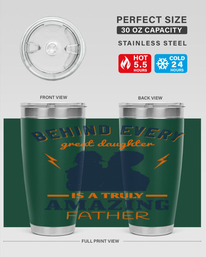 behind every great daughter 254#- fathers day- Tumbler