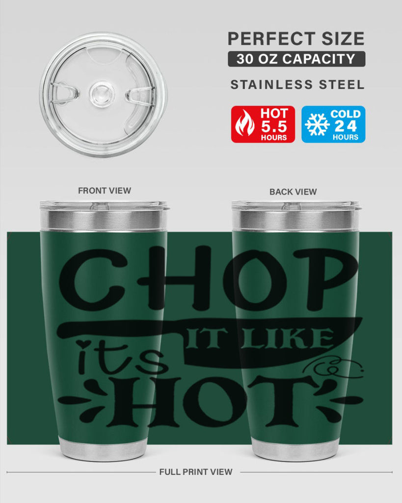 chop it like its hot 114#- kitchen- Tumbler
