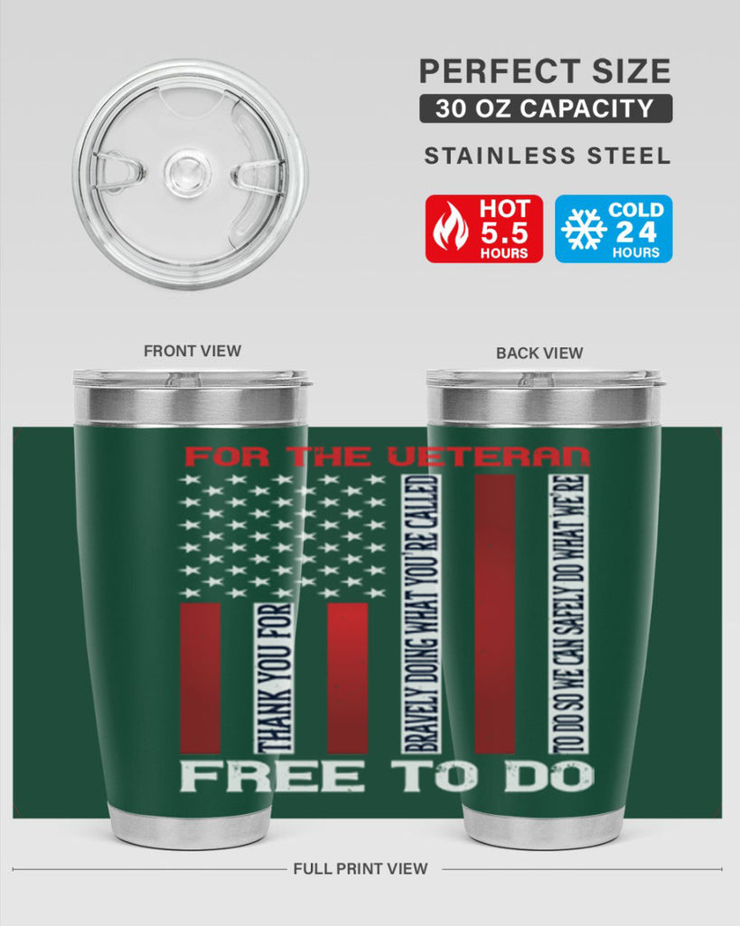 for the veteran thank you for bravely doing what you’re called 62#- Veterns Day- Tumbler
