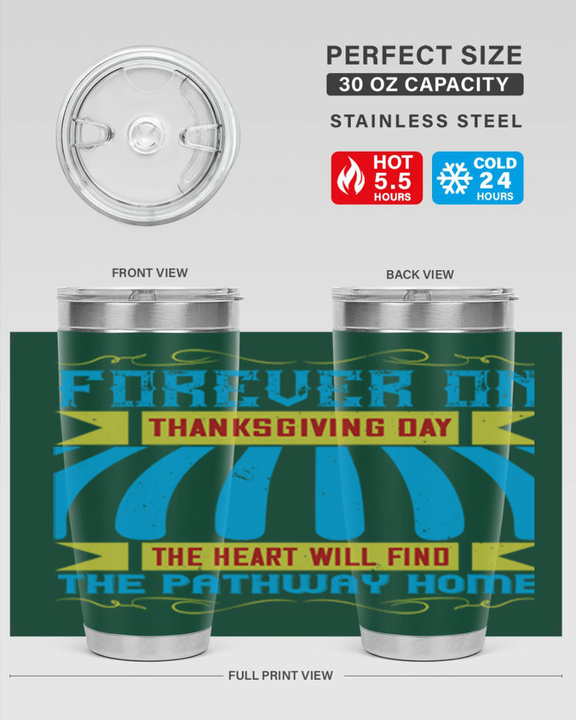 forever on thanksgiving day the heart will find the pathway home 46#- thanksgiving- Tumbler