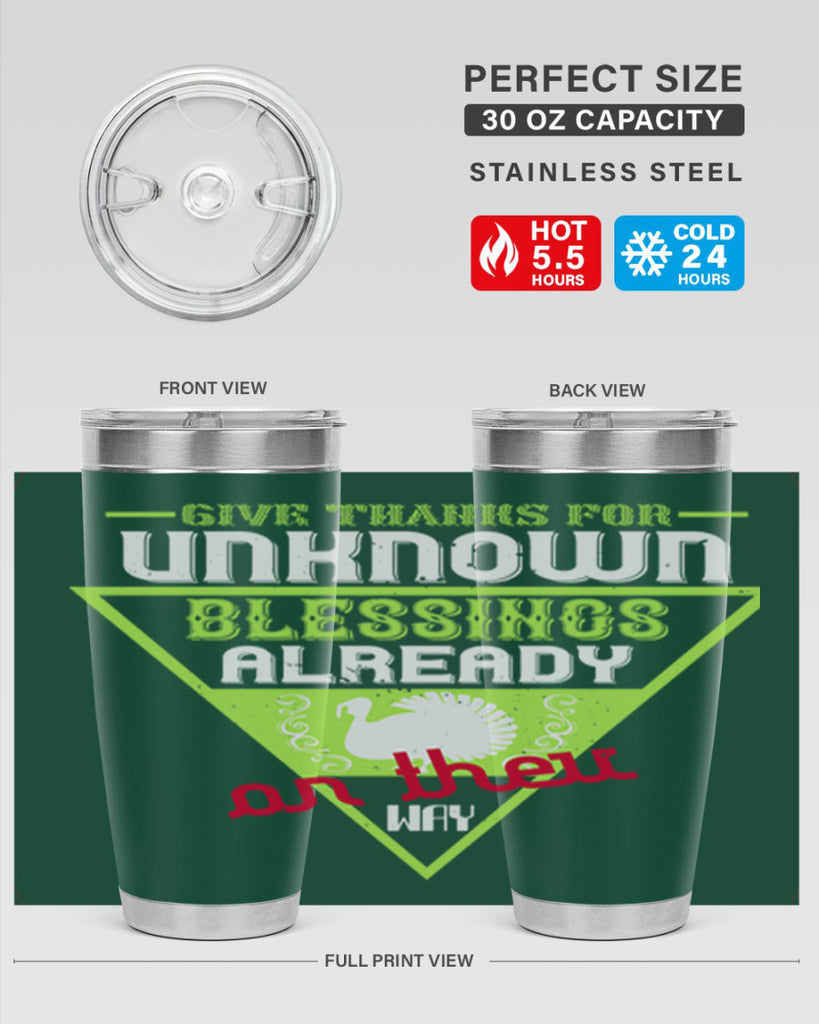 give thanks for unknown blessings already on their way 42#- thanksgiving- Tumbler