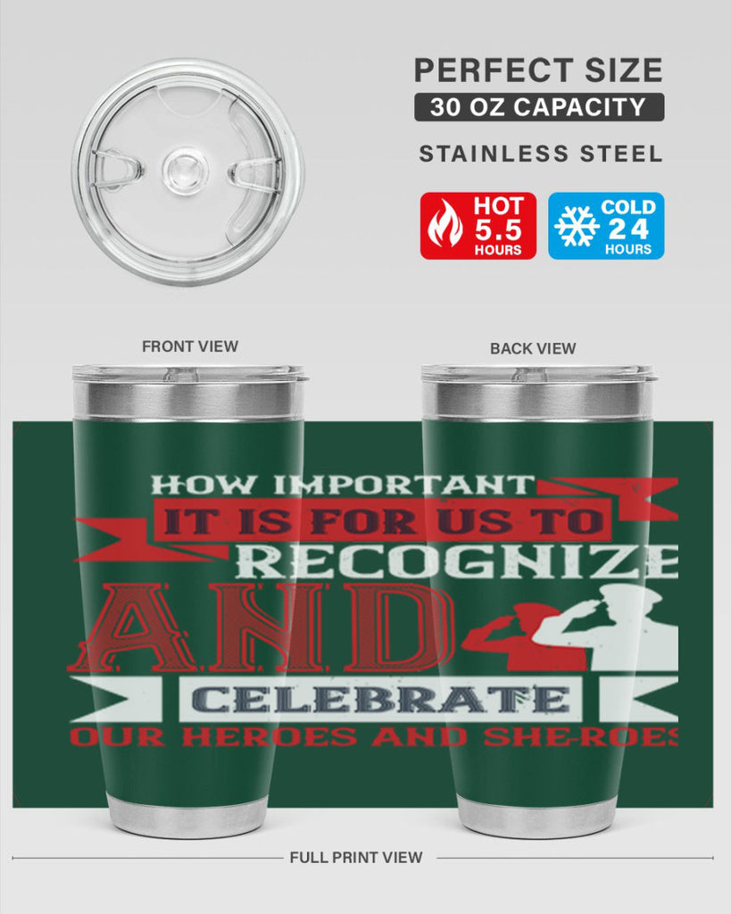 how important it is for us to recognize and celebrate our heroes and sheroes 60#- Veterns Day- Tumbler