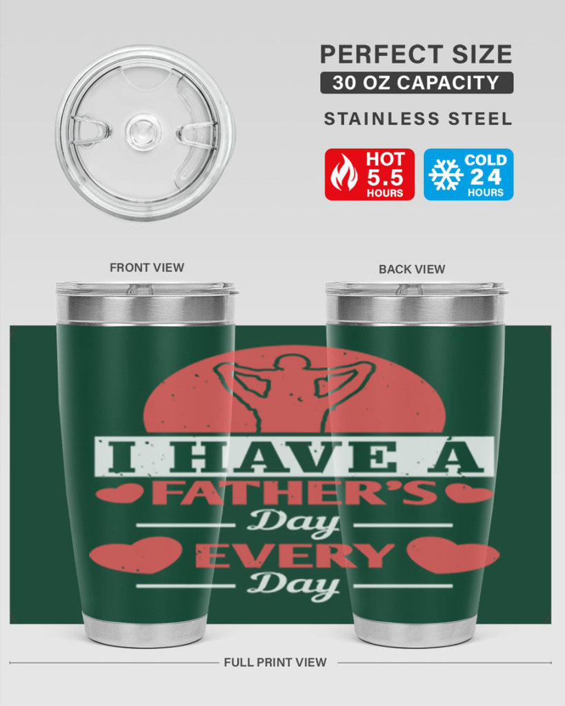 i have a fathers day every day 248#- fathers day- Tumbler