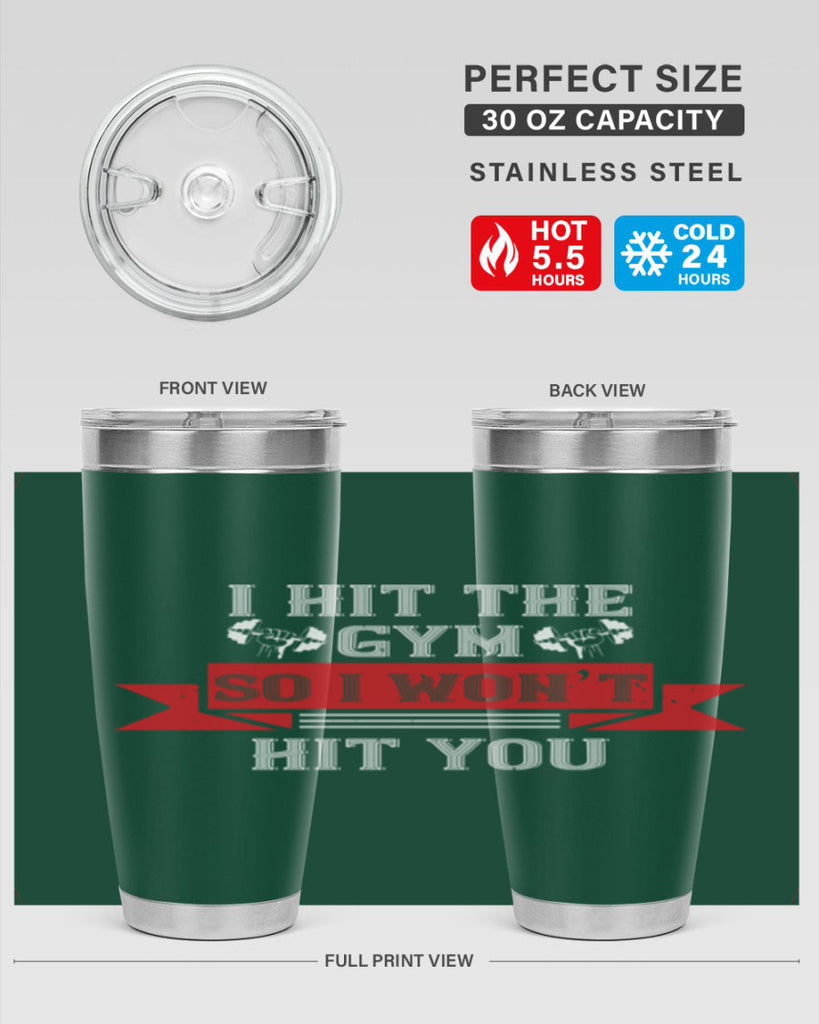 i hit the gym so i would not hit you 89#- gym- Tumbler
