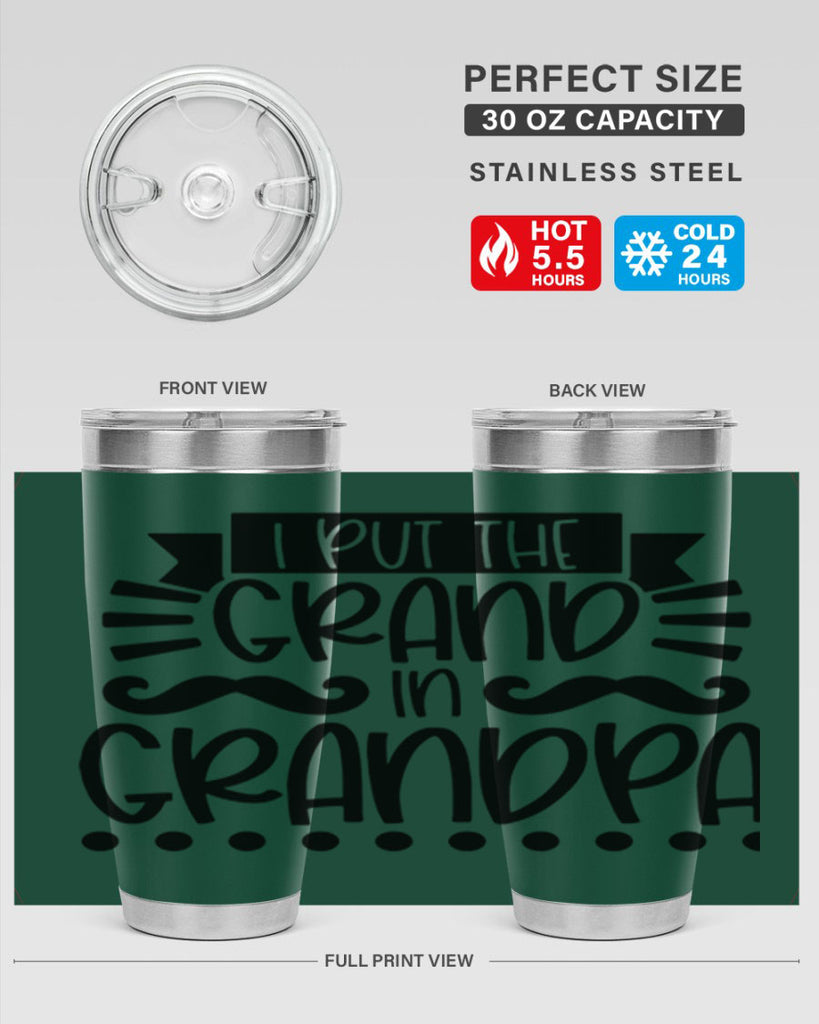 i put the grand in grandpa 36#- fathers day- Tumbler
