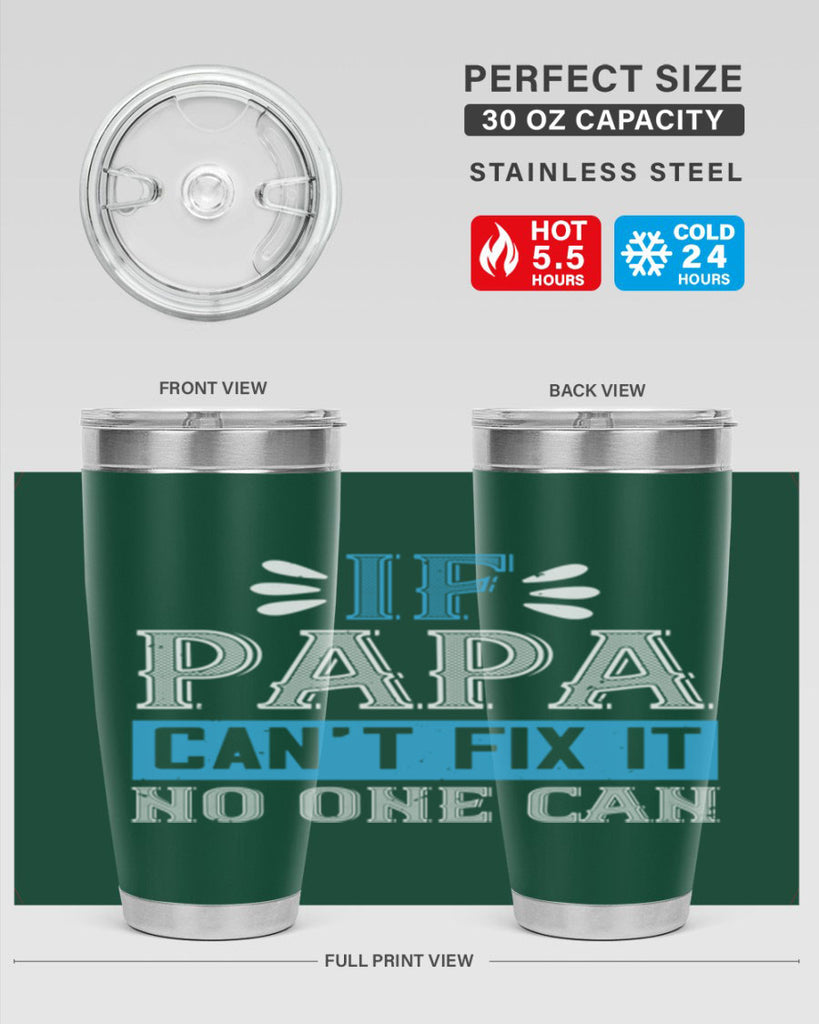 if papa cant fix it no one can 32#- grandpa - papa- Tumbler