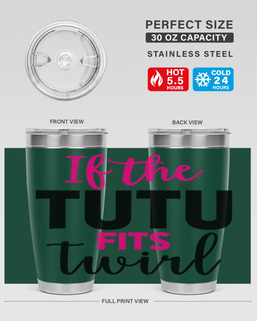 if the tutu fits twirl 47#- ballet- Tumbler