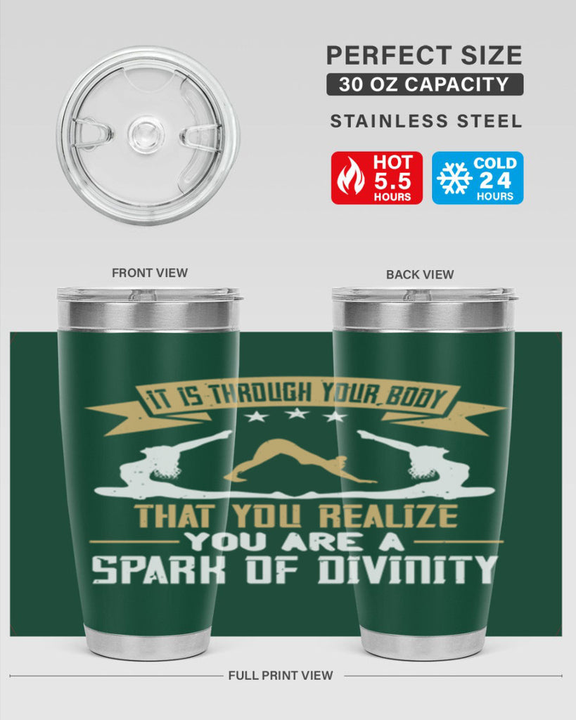 it is through your body that you realize you are a spark of divinity 82#- yoga- Tumbler