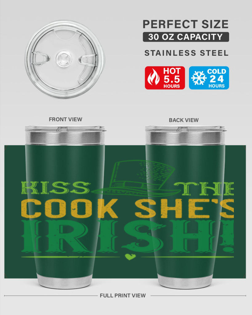 kiss the cook she’s irish Style 122#- St Patricks Day- Tumbler