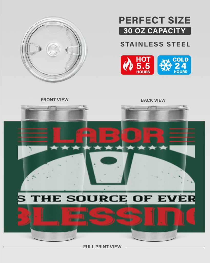 labor is the source of every blessing 29#- labor day- Tumbler