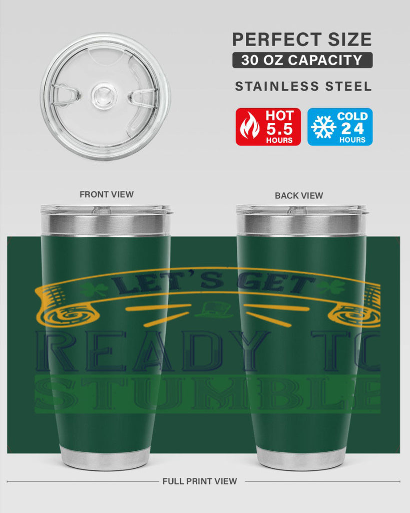 let’s get ready to stumble Style 121#- St Patricks Day- Tumbler