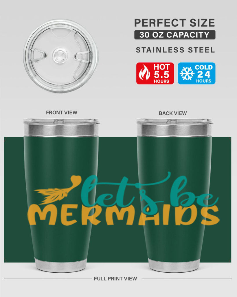 lets be mermaids Style 94#- summer- Tumbler