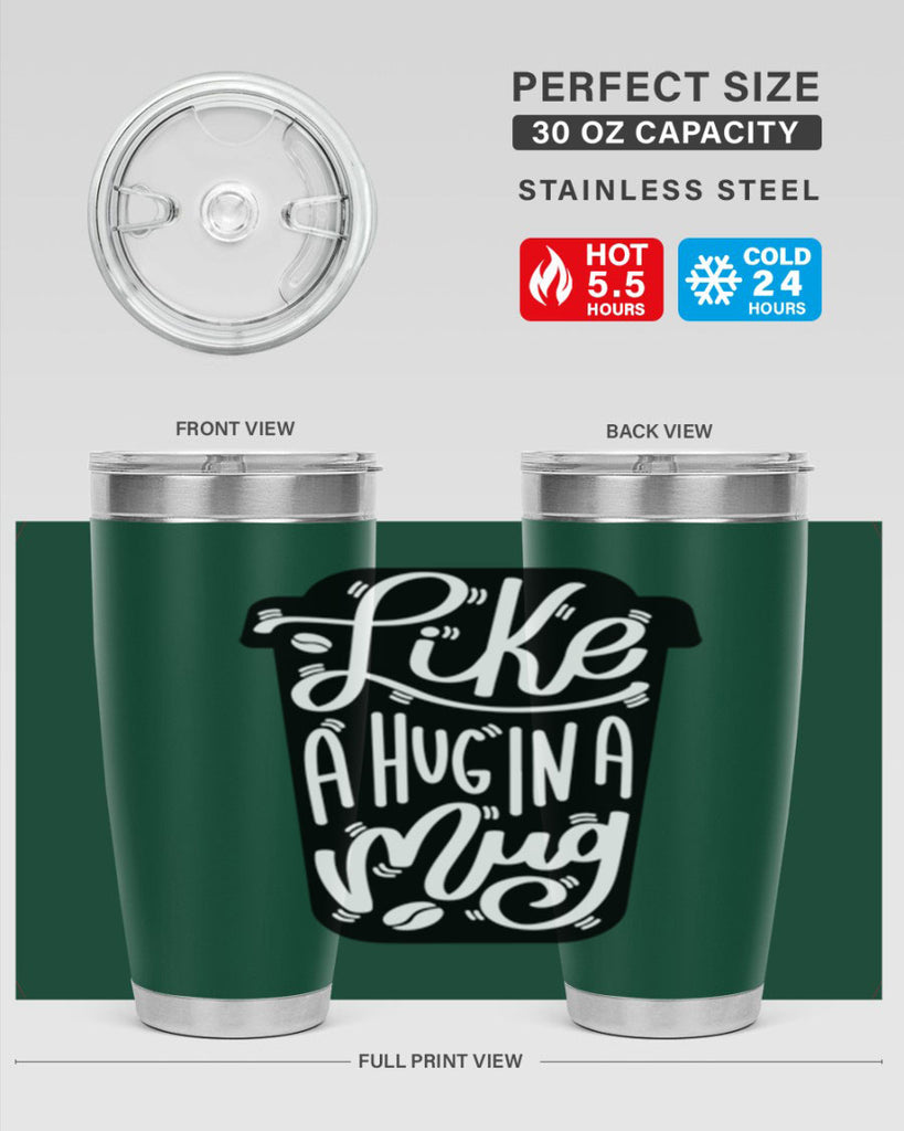 like a hug in a mug 4#- drinking- Tumbler
