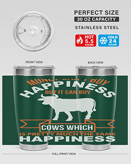 money can’t buy happiness but it can buy cows which is pretty much the same happiness Style 1#- cow- Tumbler