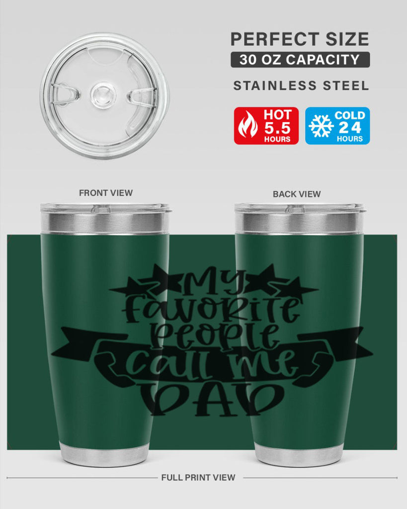 my favorite people call me dad 28#- fathers day- Tumbler