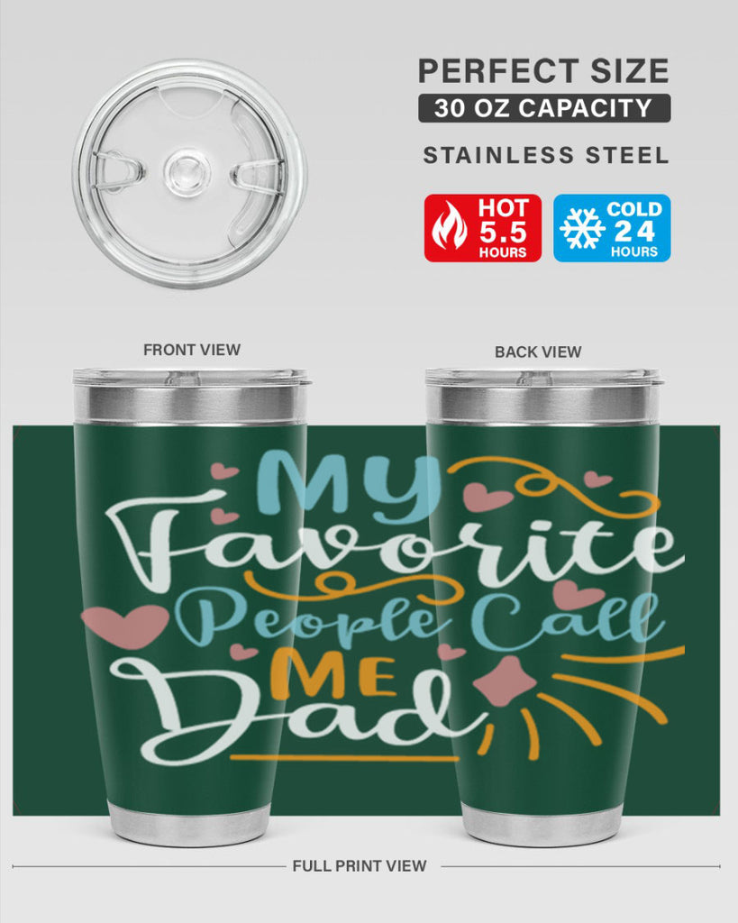 my favorite people call me dad 79#- fathers day- Tumbler