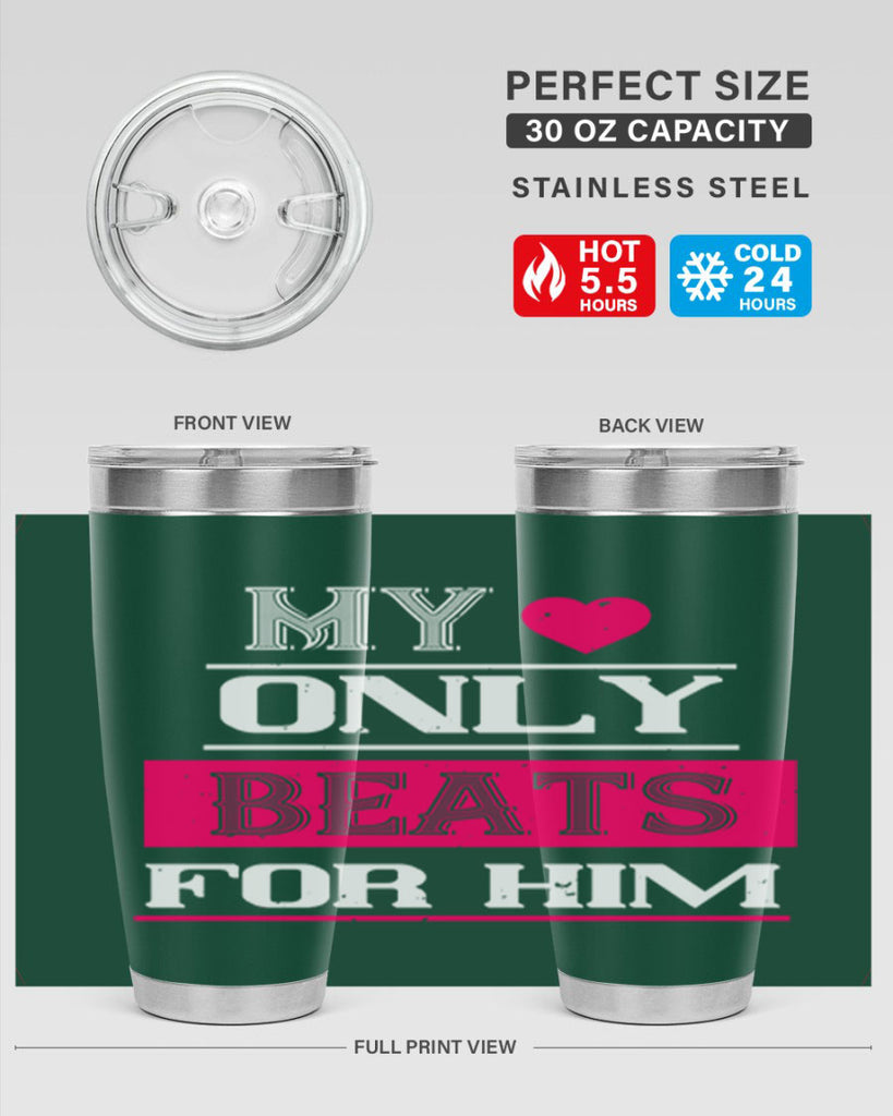 my love only beats for him 35#- valentines day- Tumbler