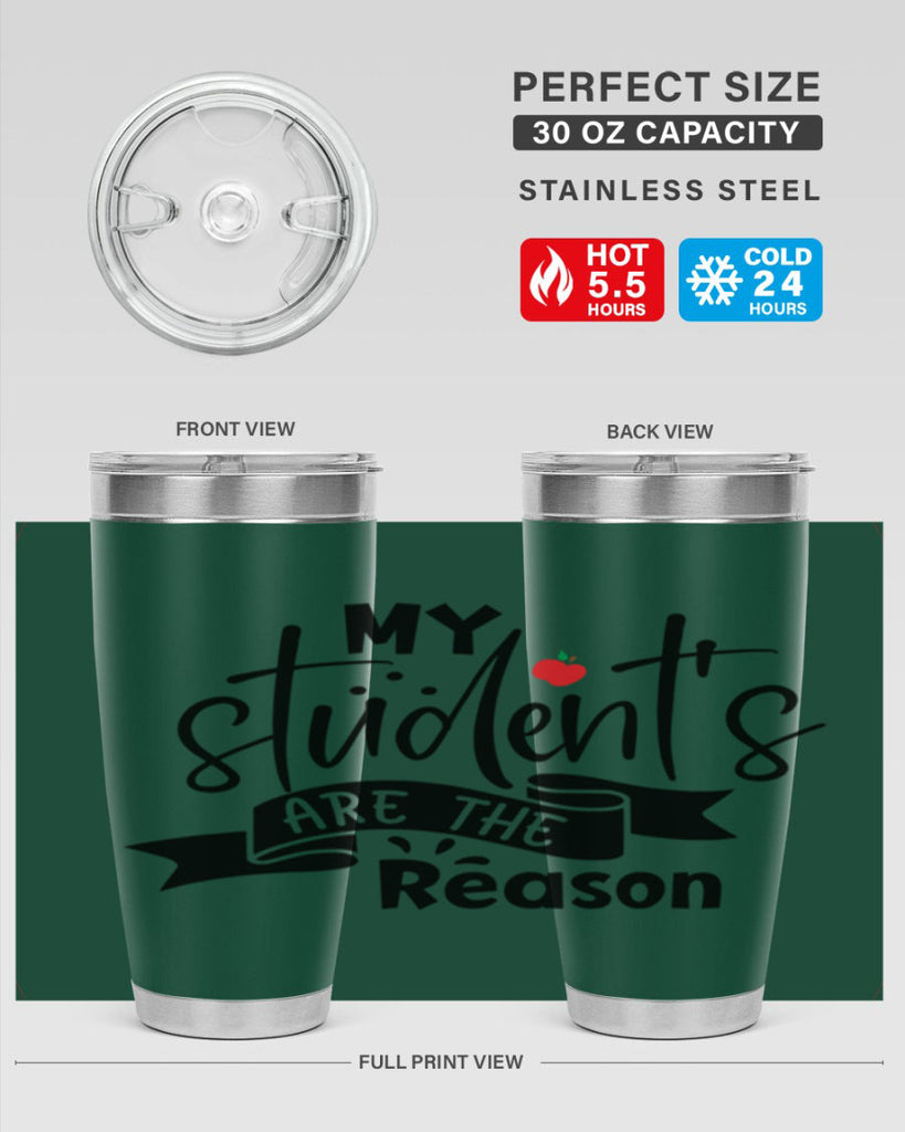my students are the reason Style 172#- teacher- tumbler