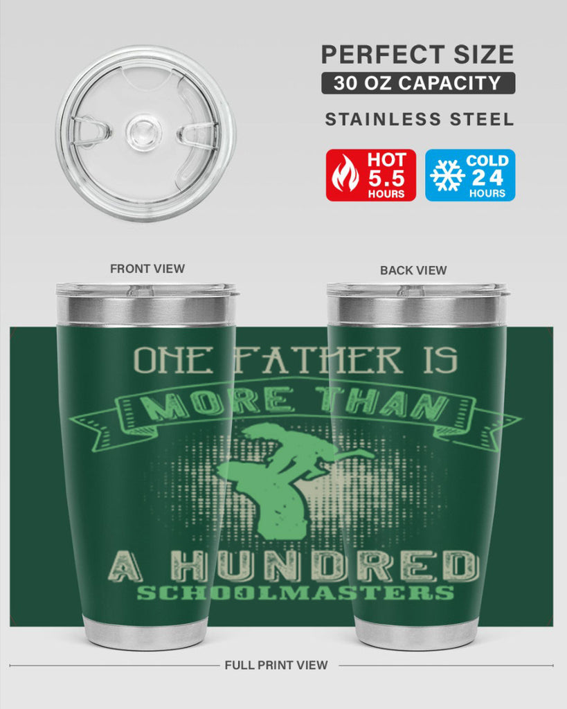 one father is more than a hundred schoolmasters 193#- fathers day- Tumbler
