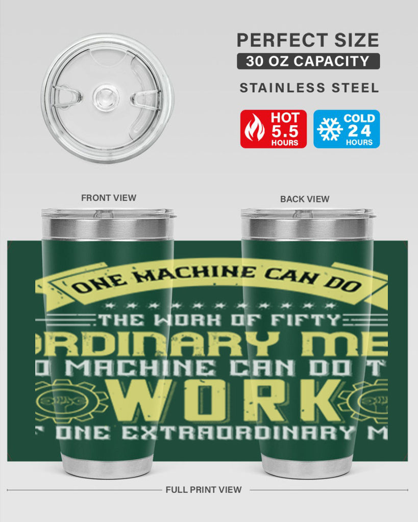 one machine can do the work of fifty ordinary men no machine 21#- labor day- Tumbler