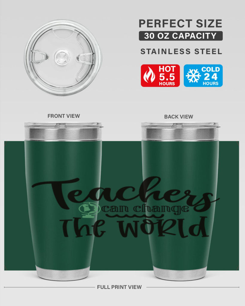 teachers can change the world Style 135#- teacher- tumbler
