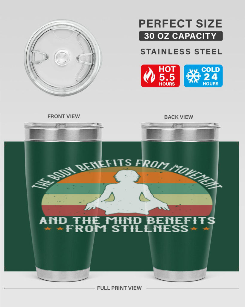 the body benefits from movement and the mind benefits from stillness 62#- yoga- Tumbler