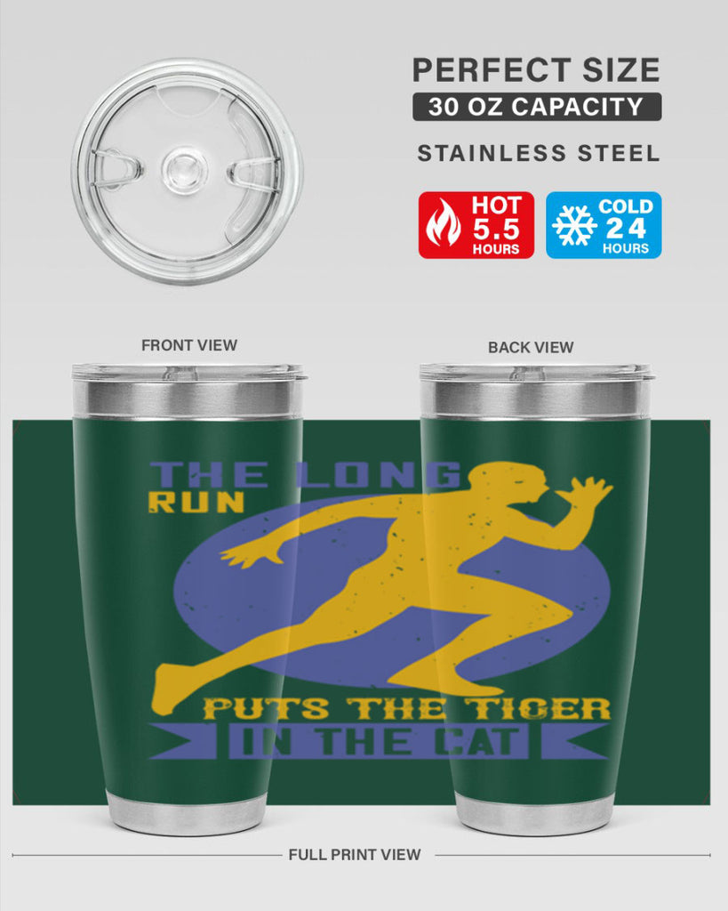 the long run puts the tiger in the cat 15#- running- Tumbler