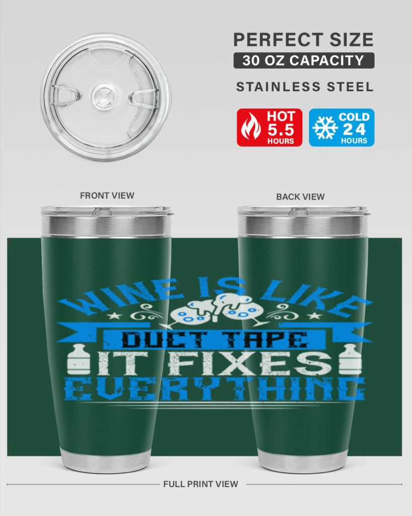 wine is like duct tape it fixes everything 17#- drinking- Tumbler