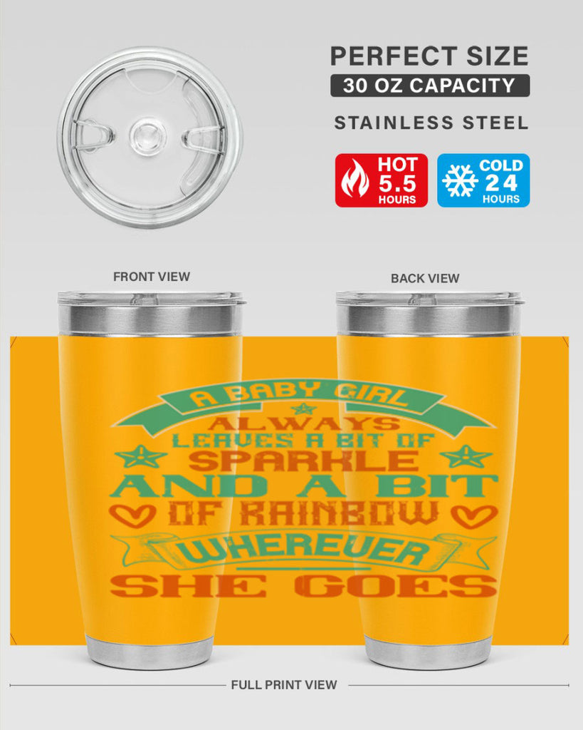 A baby girl always leaves a bit of sparkle and a bit of rainbow wherever she goes Style 145#- baby- tumbler