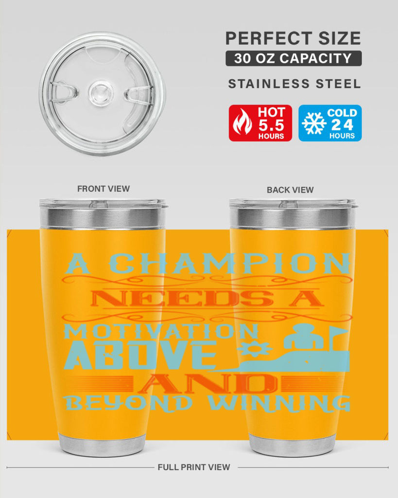 A champion needs a motivation above and beyond winning Style 39#- coaching- tumbler