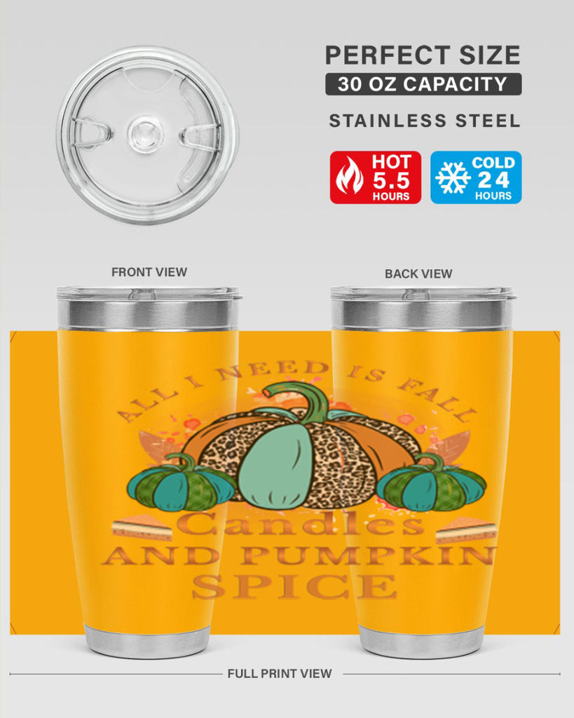 All I Need Is Fall Candles And Pumpkin Spice 5#- fall- Tumbler