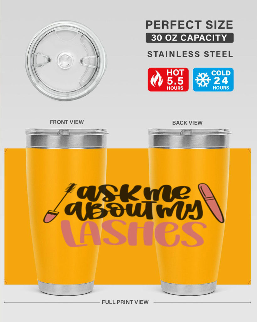 Ask Me About My Lashes Style 144#- make up- Tumbler