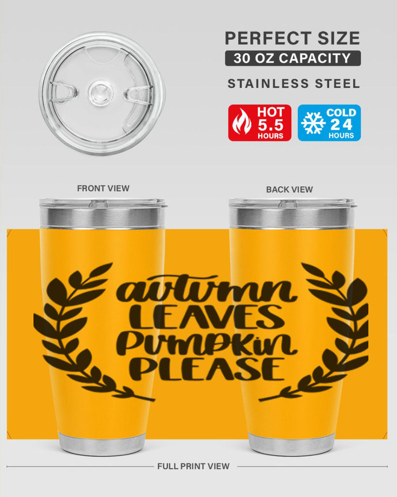 Autumn Leaves Pumpkin Please 476#- fall- Tumbler