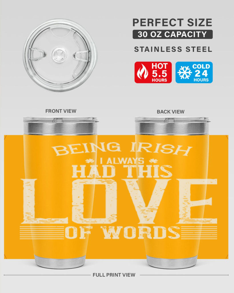 Being Irish I always had this love of words Style 141#- St Patricks Day- Tumbler
