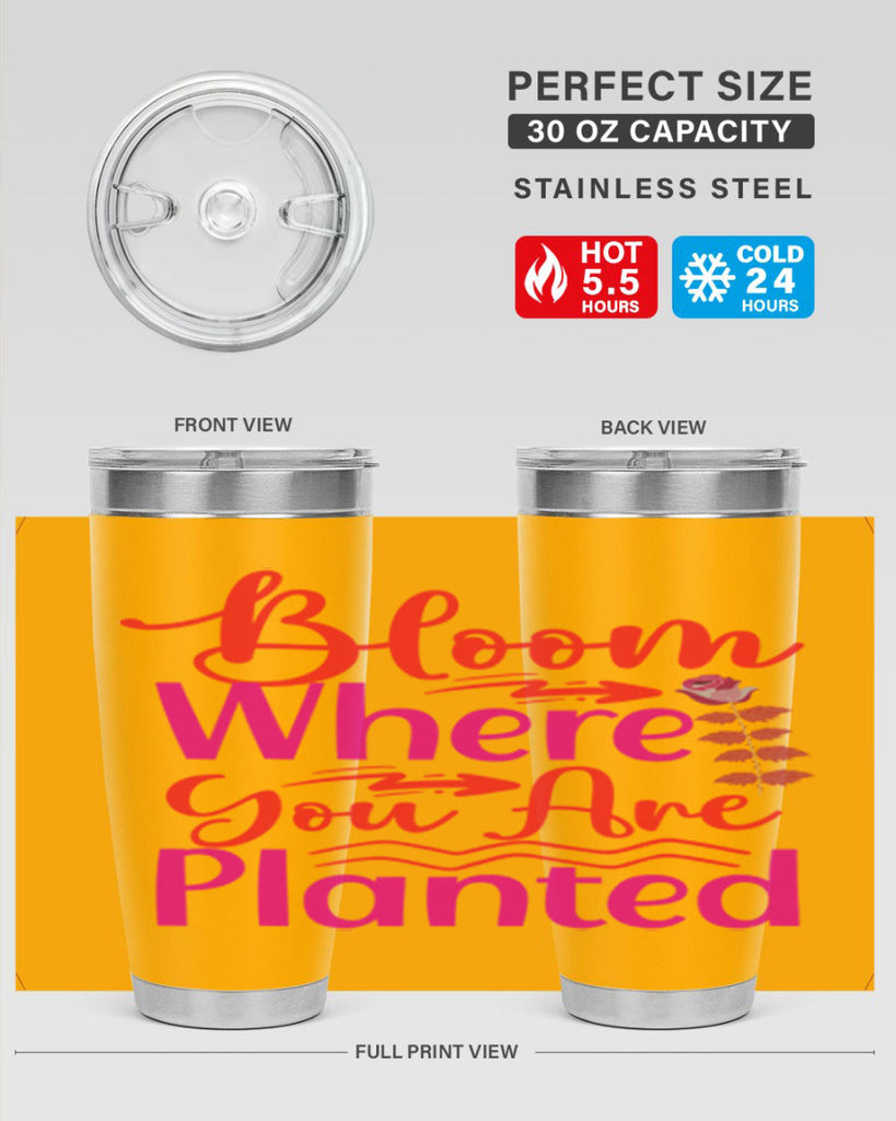 Bloom Where You Are Planted 76#- spring- Tumbler