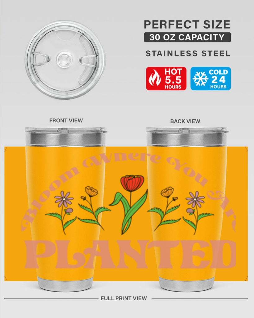 Bloom Where You Are Planted 87#- spring- Tumbler