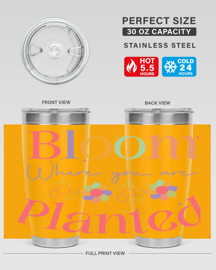 Bloom where you are planted77#- spring- Tumbler