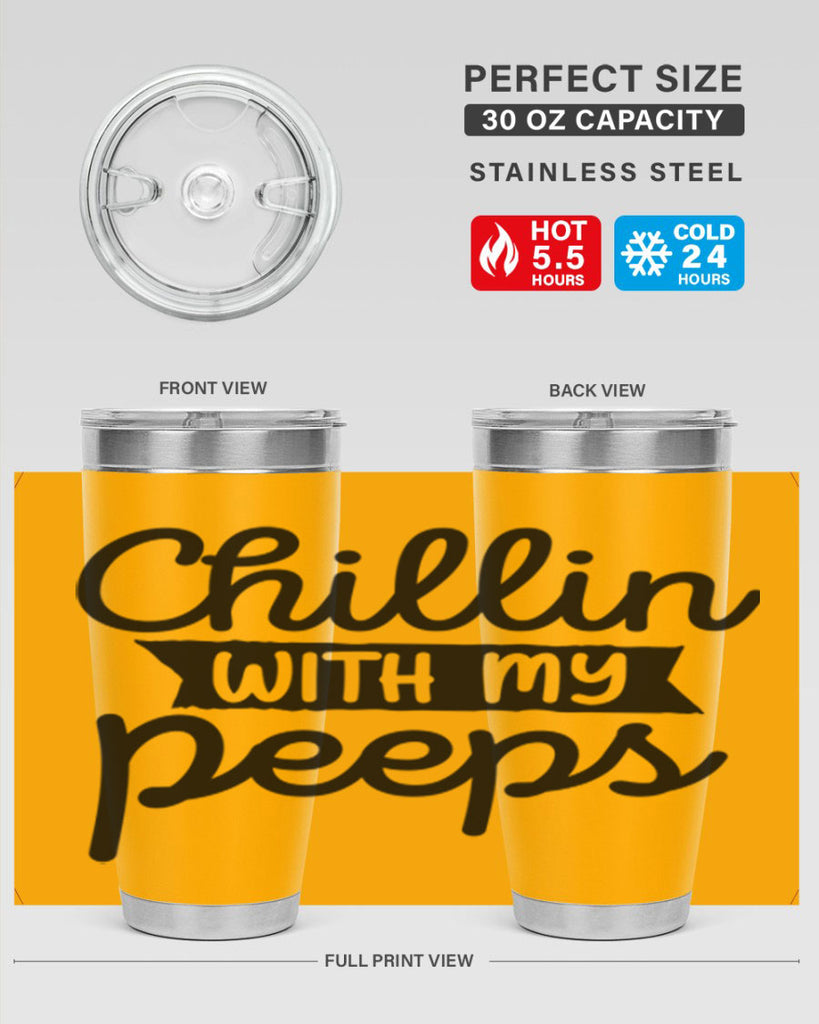 Chillin with my peeps  109#- spring- Tumbler