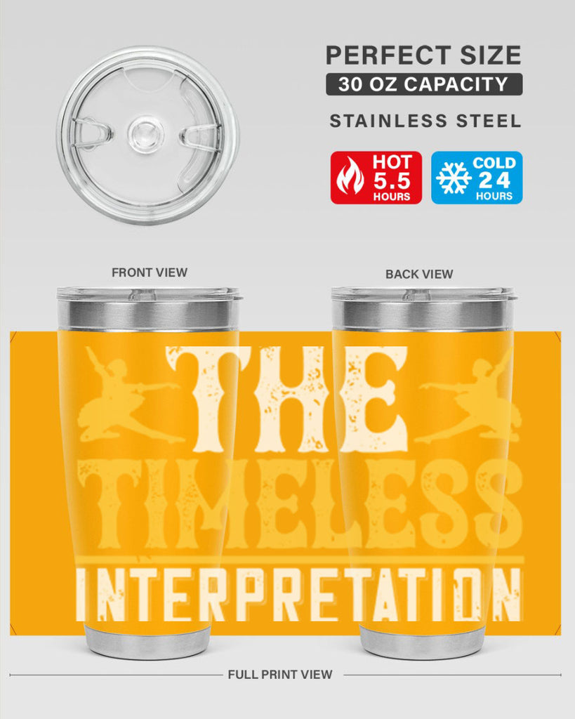 Dance is the timeless interpretation of life 5#- dance- Tumbler