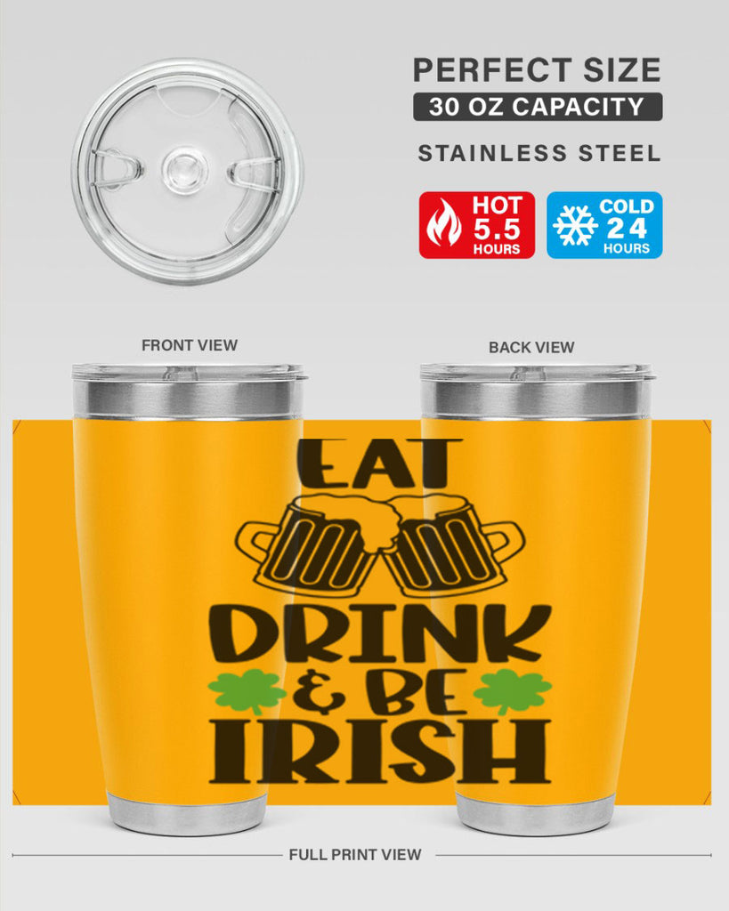 Eat Drink Be Irish Style 101#- St Patricks Day- Tumbler