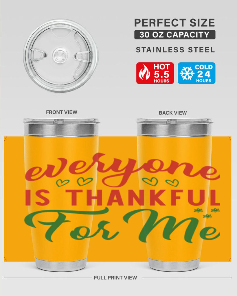 Everyone is Thankful for Me 77#- fall- Tumbler