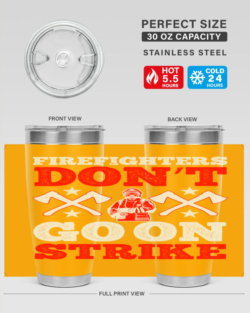 Firefighters don’t go on strike Style 74#- fire fighter- tumbler