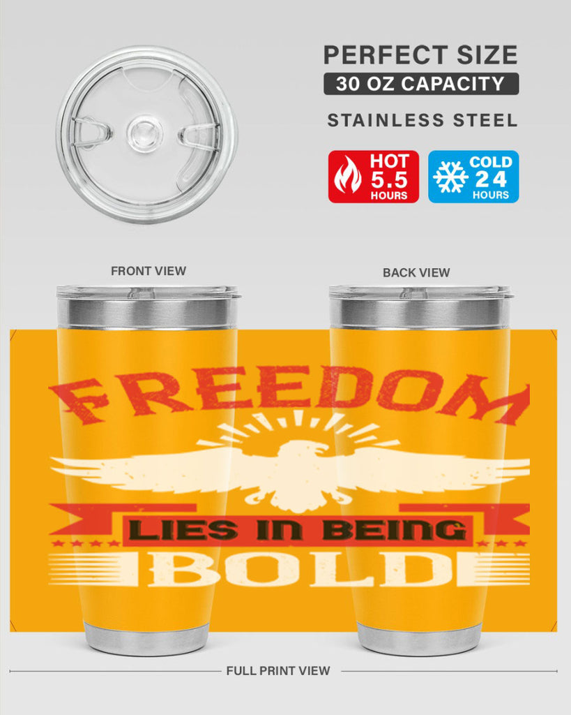 Freedom lies in being bold Style 91#- Fourt Of July- Tumbler