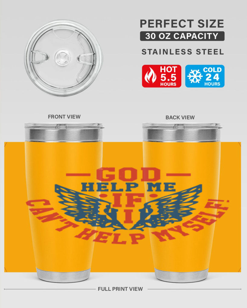 God help me if i cant help myself Style 12#- Fourt Of July- Tumbler