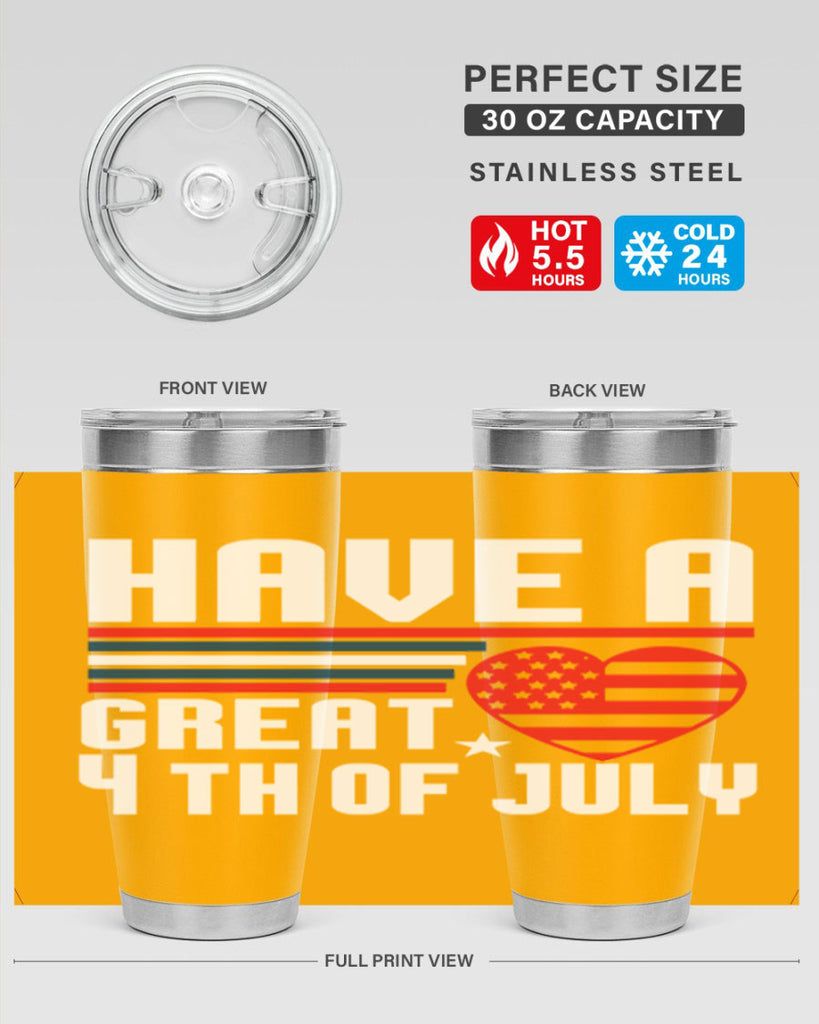 Have a great th of july Style 108#- Fourt Of July- Tumbler