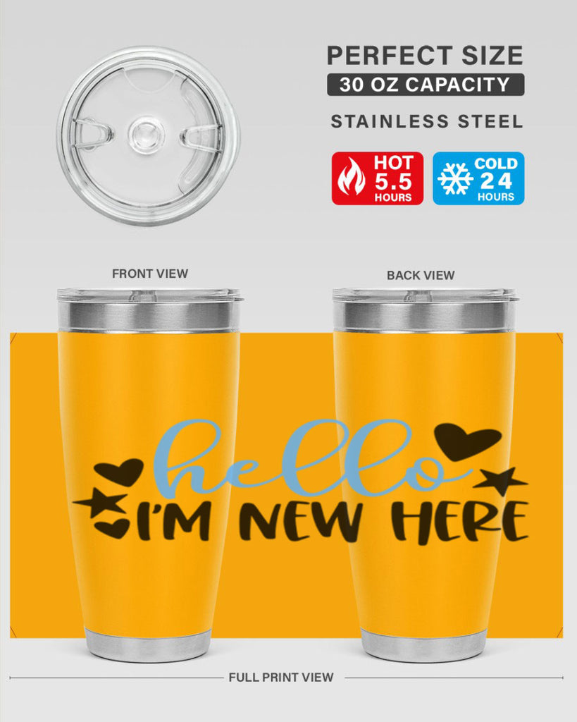 Hello Im New Here Style 93#- baby- tumbler
